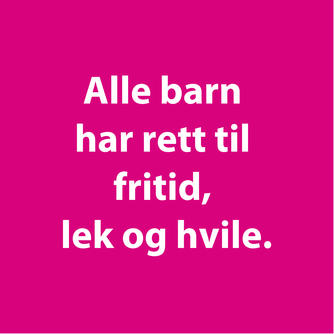 Alle barn har rett til fritid, lek og hvile