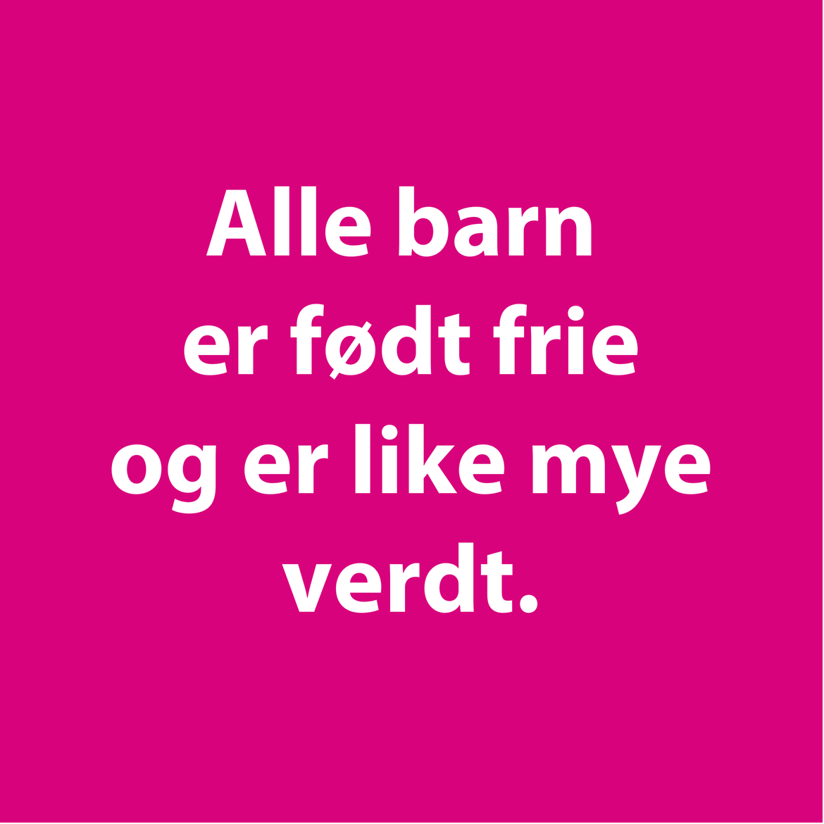 Alle barn er født frie og er like mye verd